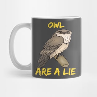 owl are a lie Mug